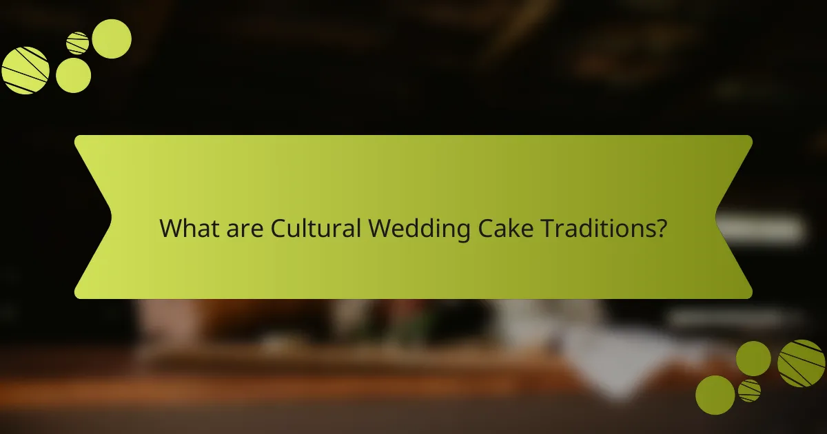 What are Cultural Wedding Cake Traditions?