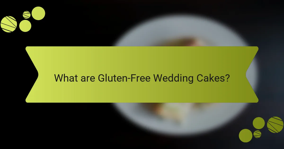 What are Gluten-Free Wedding Cakes?