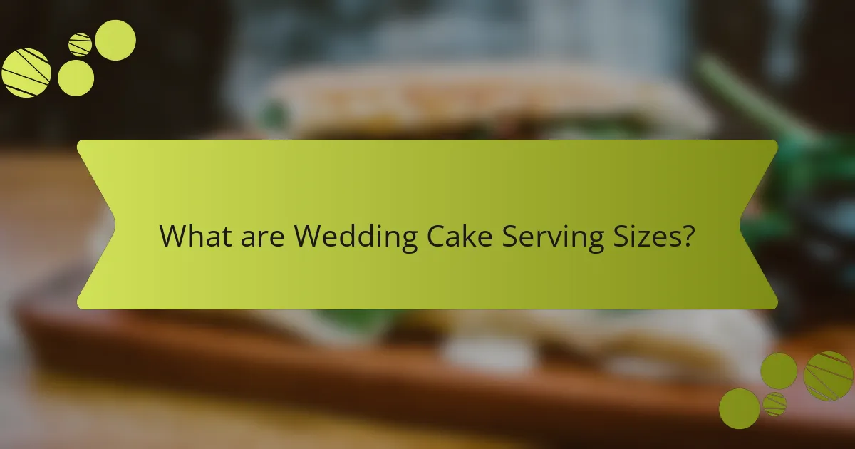What are Wedding Cake Serving Sizes?