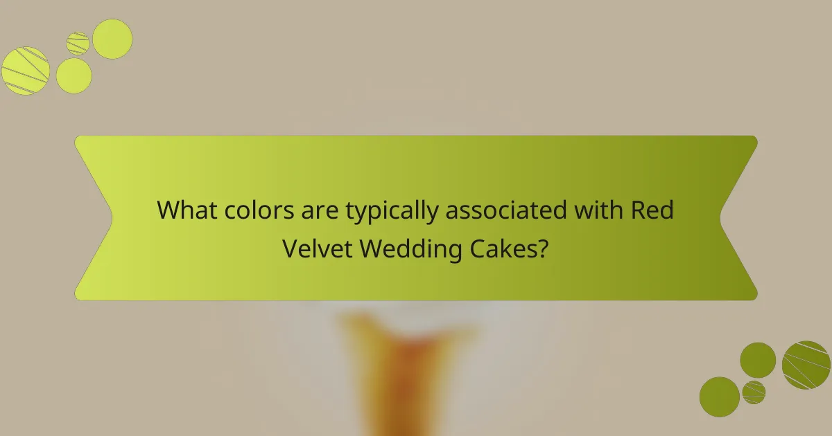 What colors are typically associated with Red Velvet Wedding Cakes?