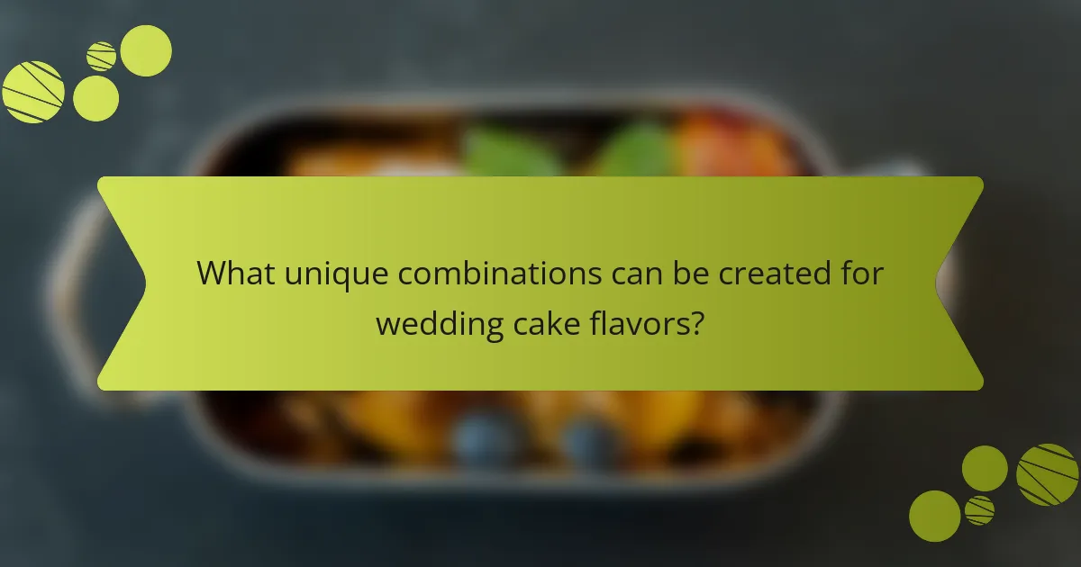 What unique combinations can be created for wedding cake flavors?